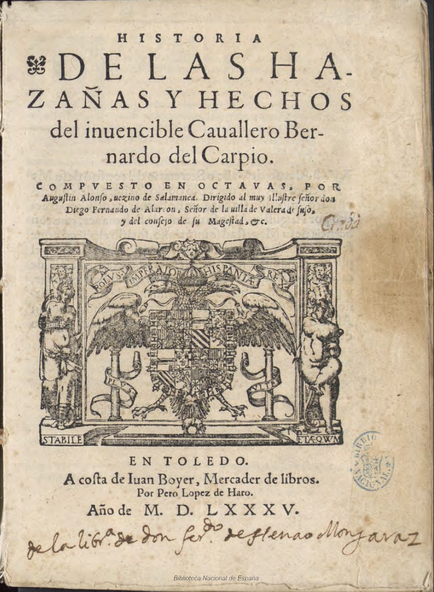 Las hazañas y hechos del invencible cavallero Bernardo del Carpio, Toledo, 1585