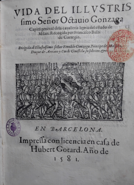 Vida del ilustríssimo señor Octavio Gonzaga, Barcelona, 1581