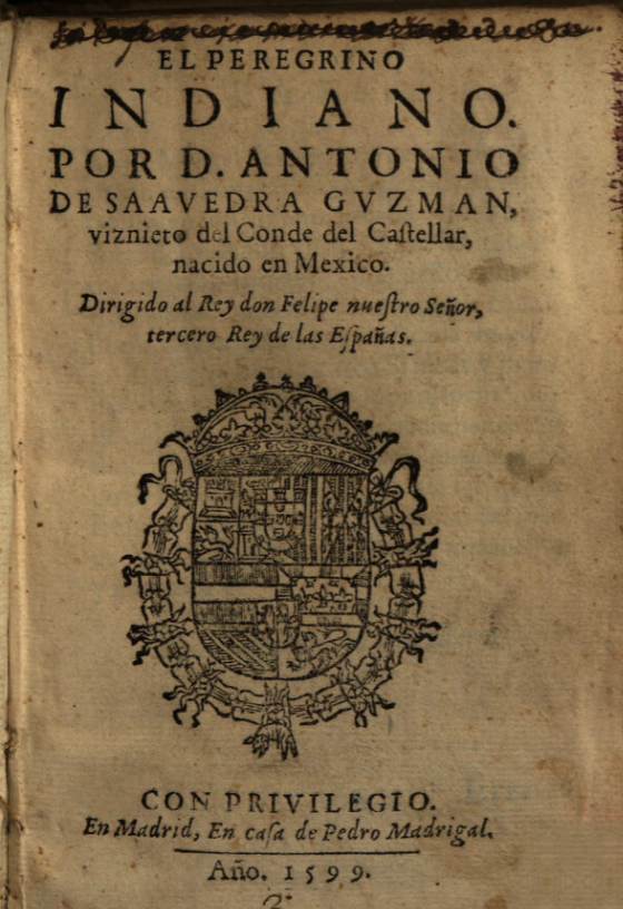 El peregrino indiano, Madrid, 1599