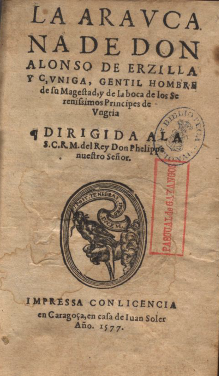 La Araucana (Primera Parte), Zaragoza, Juan Soler, 1577