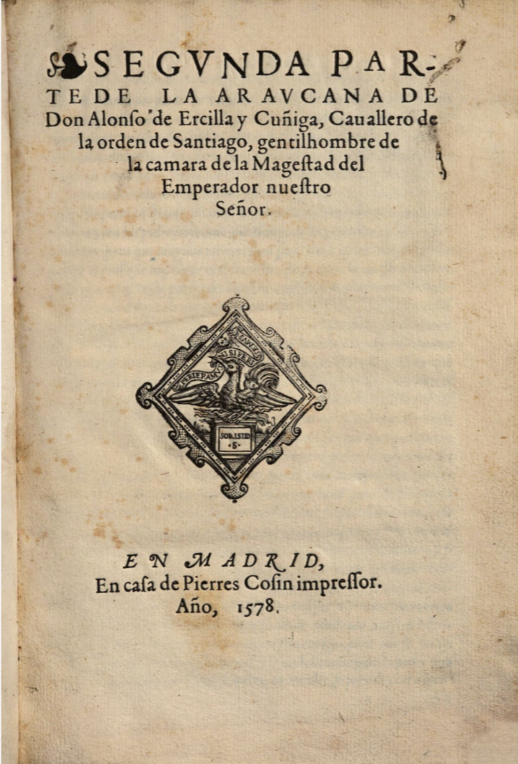 Segunda Parte de la Araucana, Madrid, Pierre Cosín, 1578b