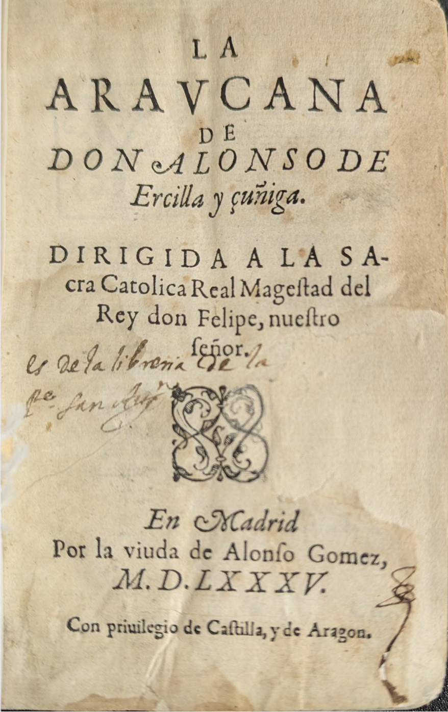 La Araucana (Primera Parte), Madrid, viuda de Alonso Gómez, 1585