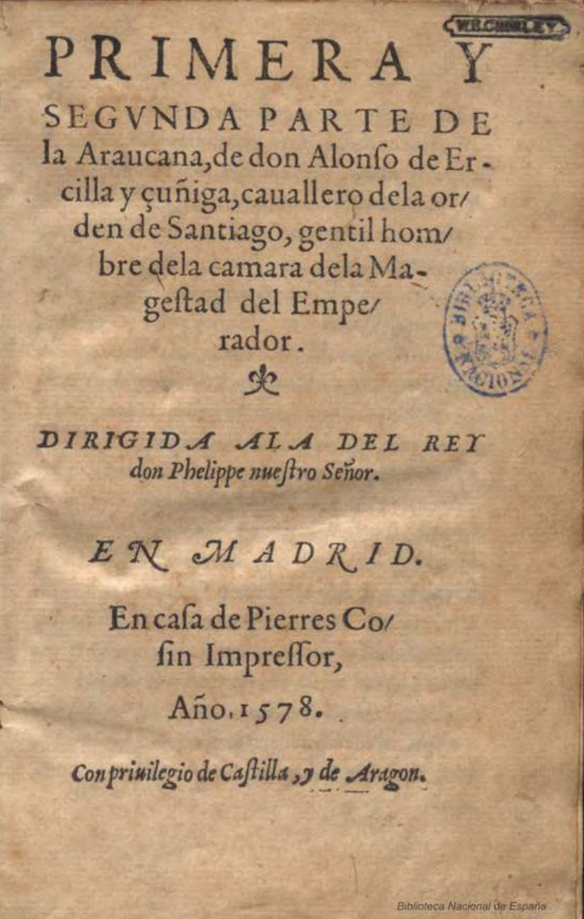 Primera y Segunda Parte de la Araucana, Madrid, Pierre Cosín, 1578a