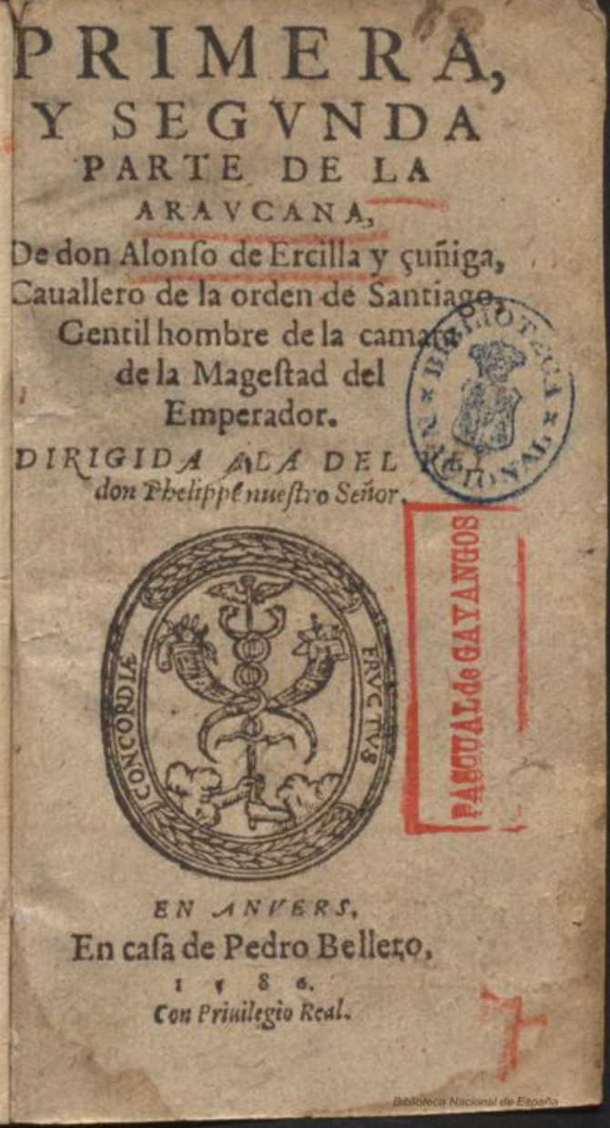 Primera y Segunda Parte de la Araucana, Amberes, Pedro Bellero, 1586