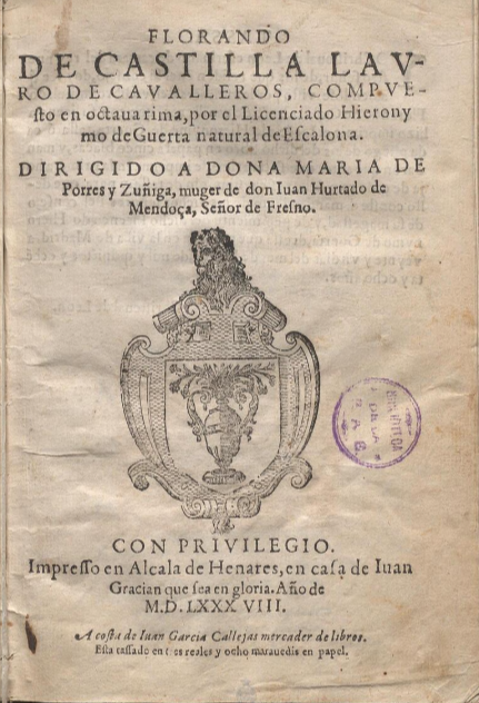Florando de Castilla, Alcalá de Henares, 1588